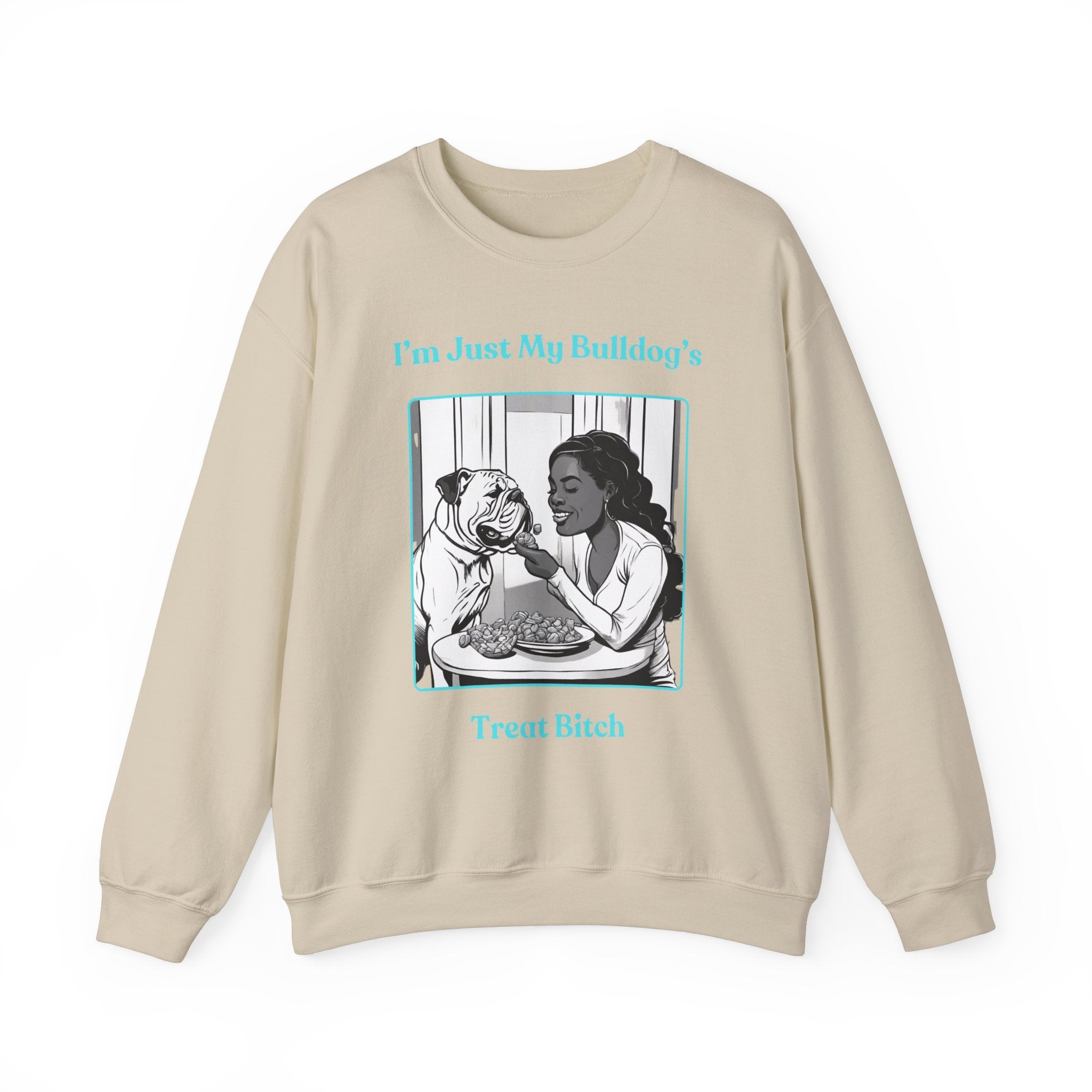 "Just My Bulldog's Treat Bitch" Crew Neck Sweatshirt (English/Turq)