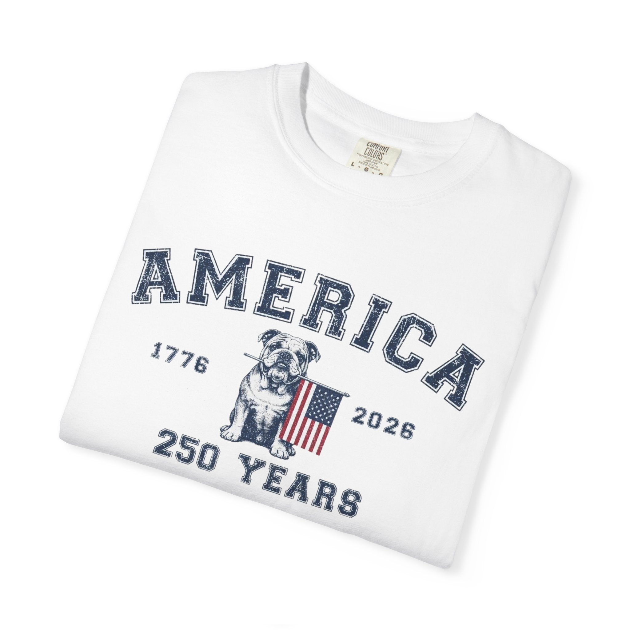 America 250 Years Bulldog T-Shirt | Patriotic Garment-Dyed Tee (English)