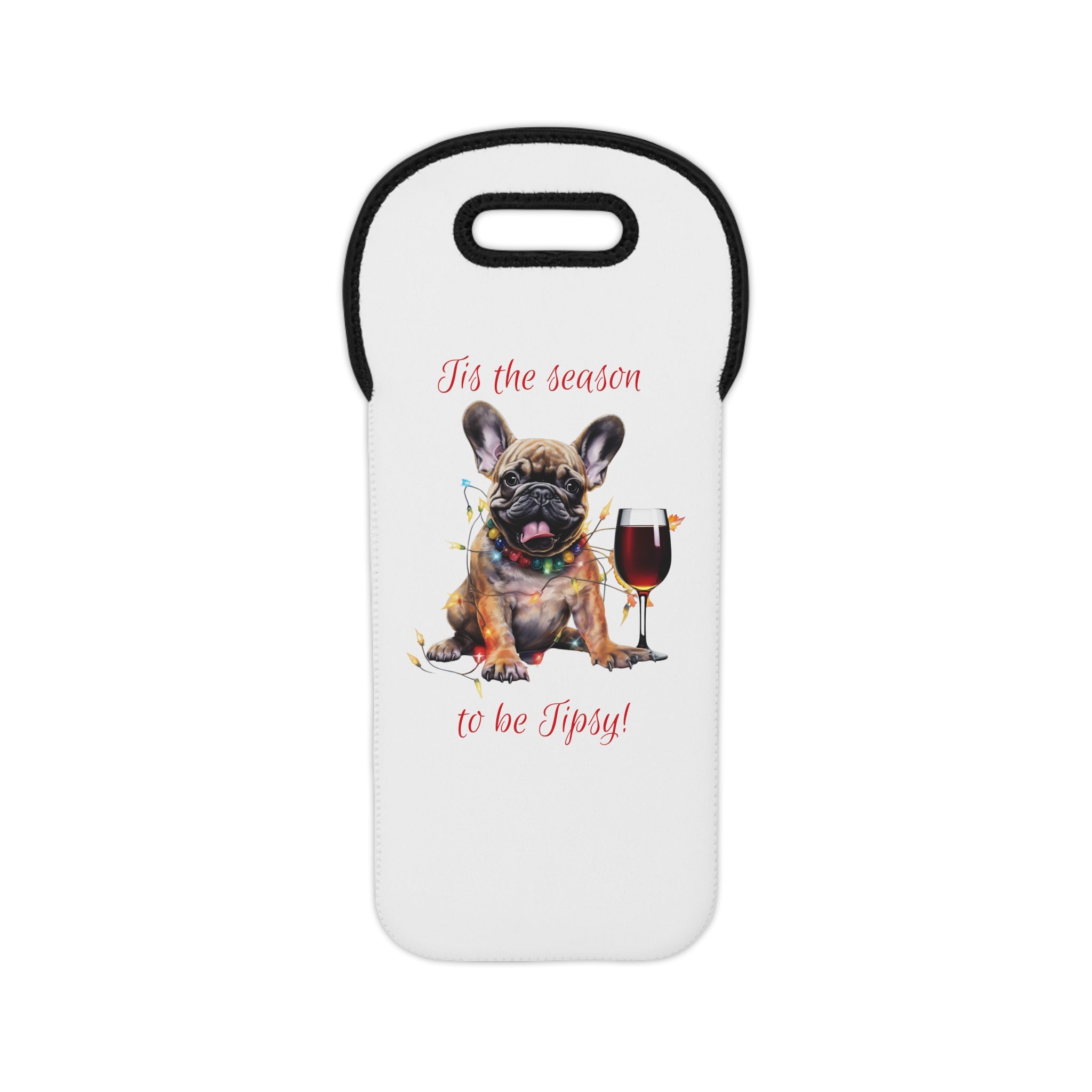 🎄🍷 Tipsy Bully's "Tis the Season to Be Tipsy" Wine Tote 🍷🎄 French Bulldog