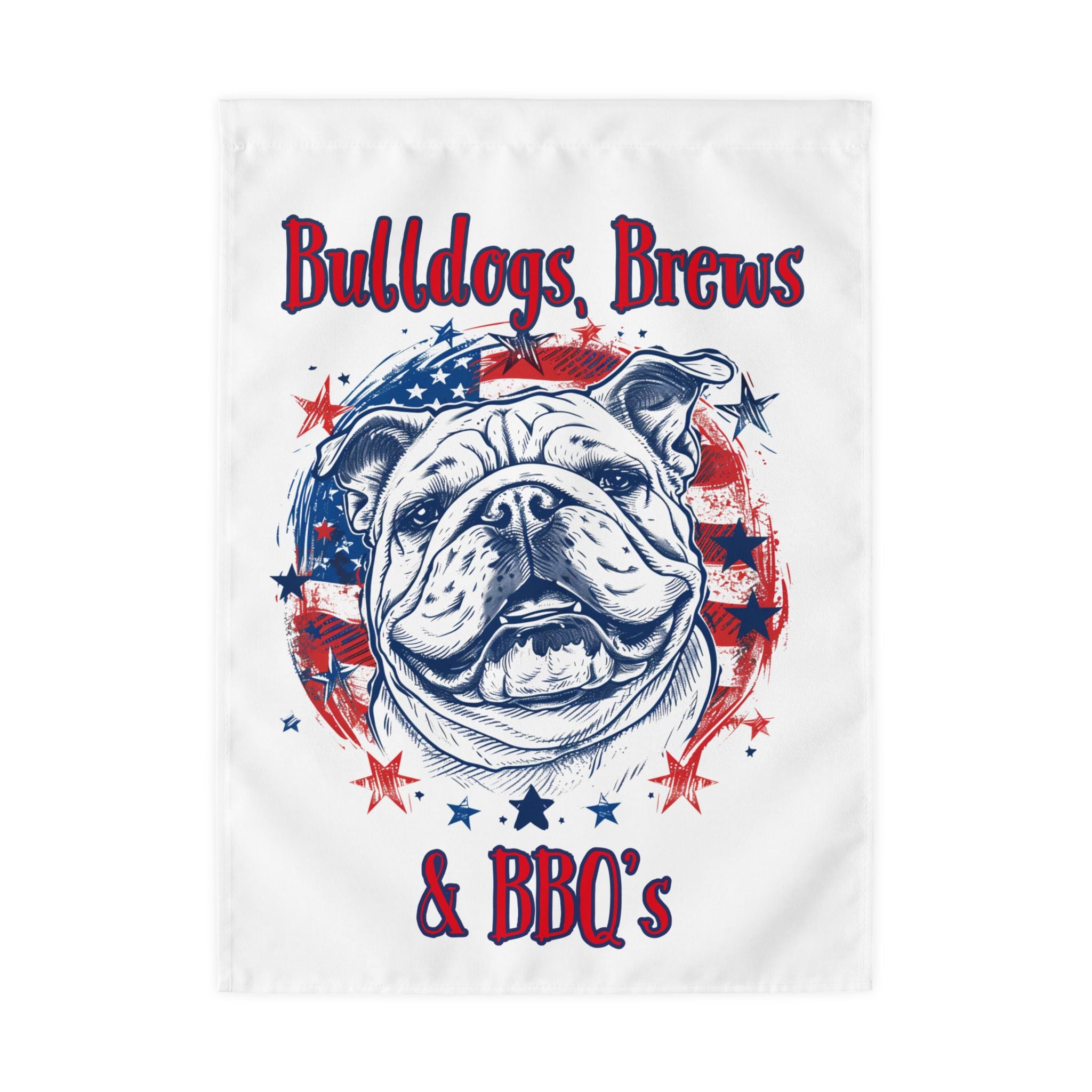 Bulldogs, Brews & BBQ's 4th of July Bulldog Garden Flag — Patriotic Dog Lover Outdoor Yard Flag (English)