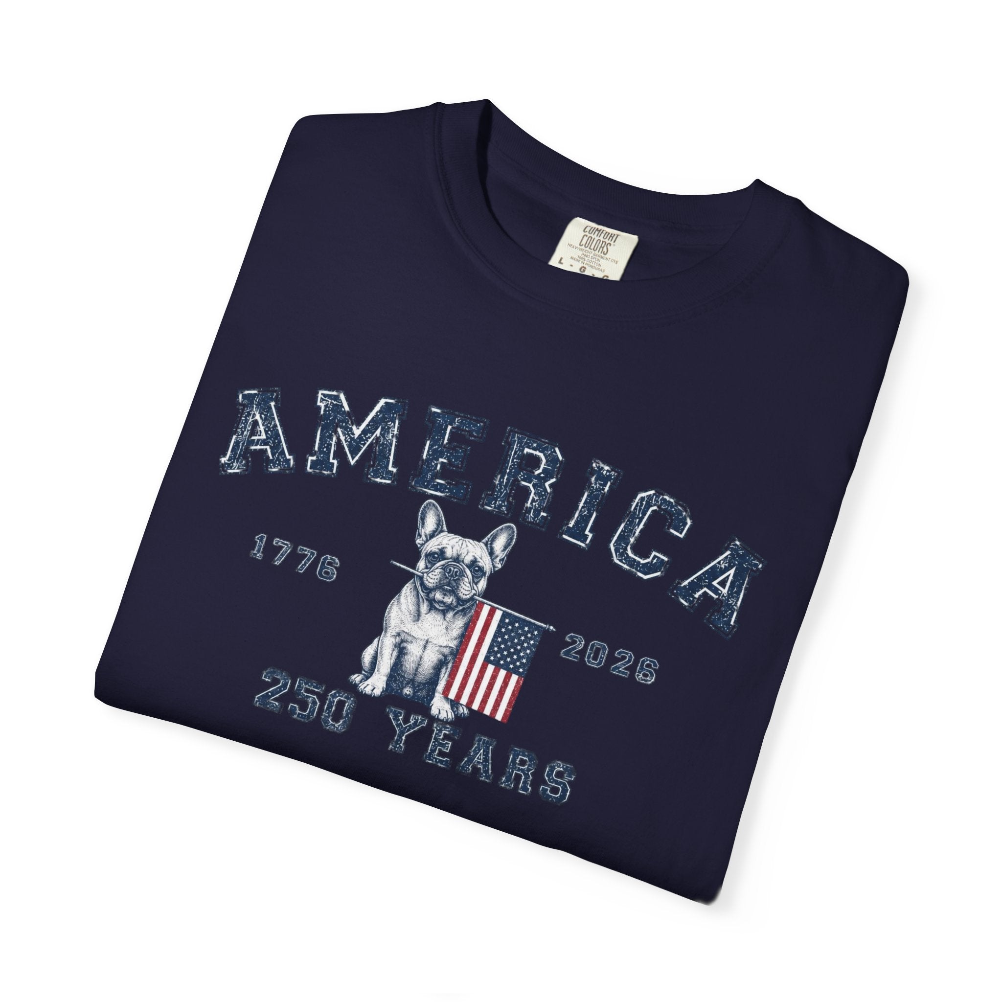 America 250 Years Bulldog T-Shirt | Patriotic Garment-Dyed Tee (French)