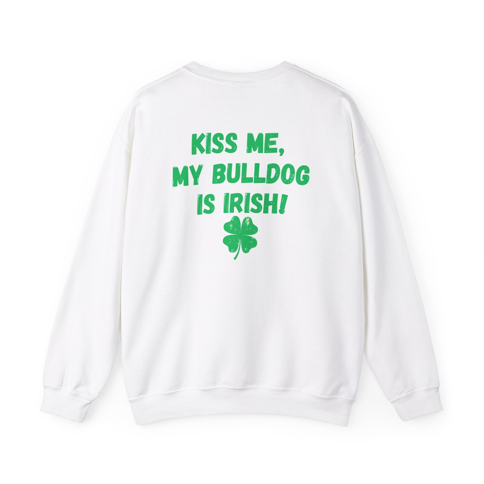 Bulldog St. Patrick's Day Sweatshirt (Kiss Me/English)