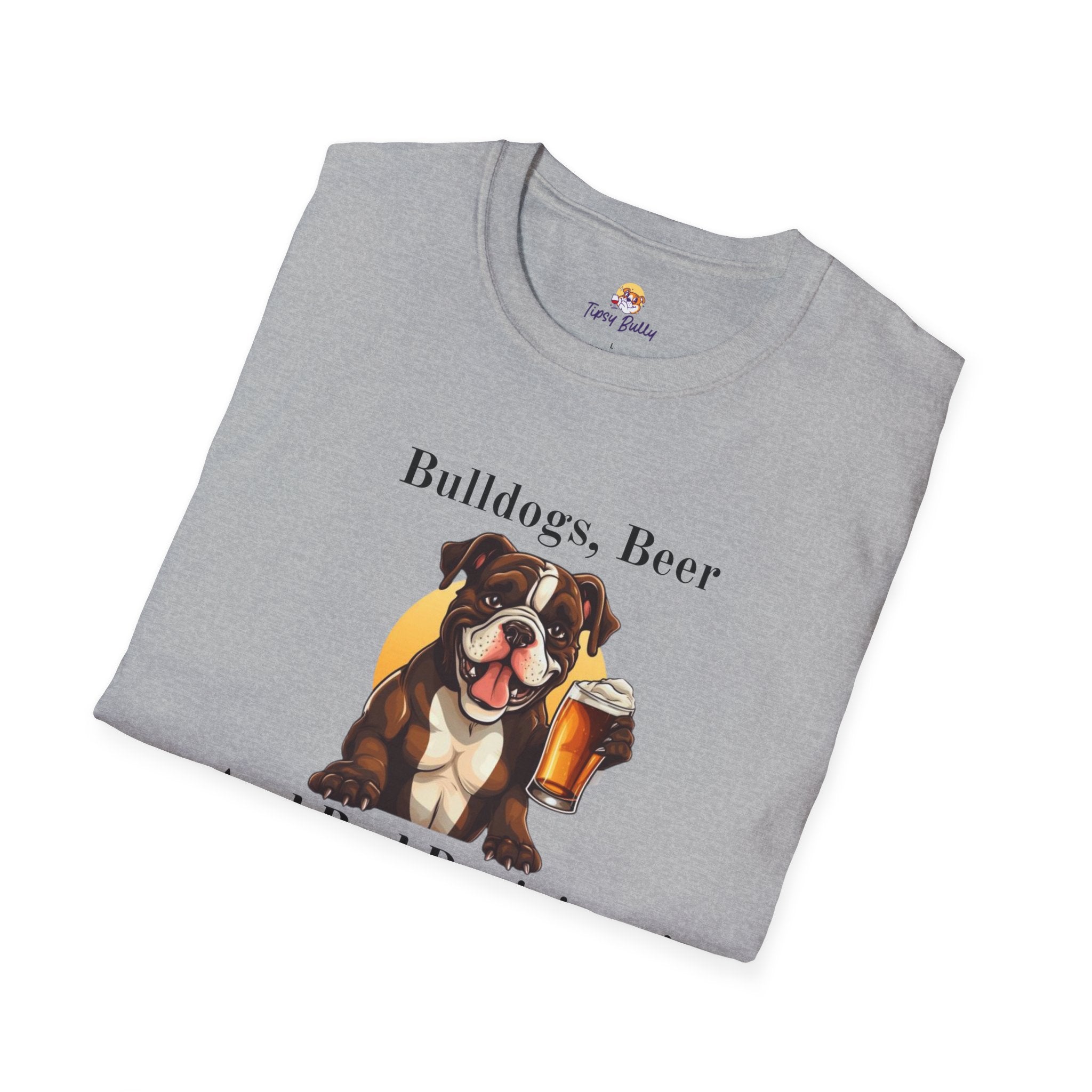 Bulldogs, Beer, and Bad Decisions" Unisex T-Shirt by Tipsy Bully (American/Brown)