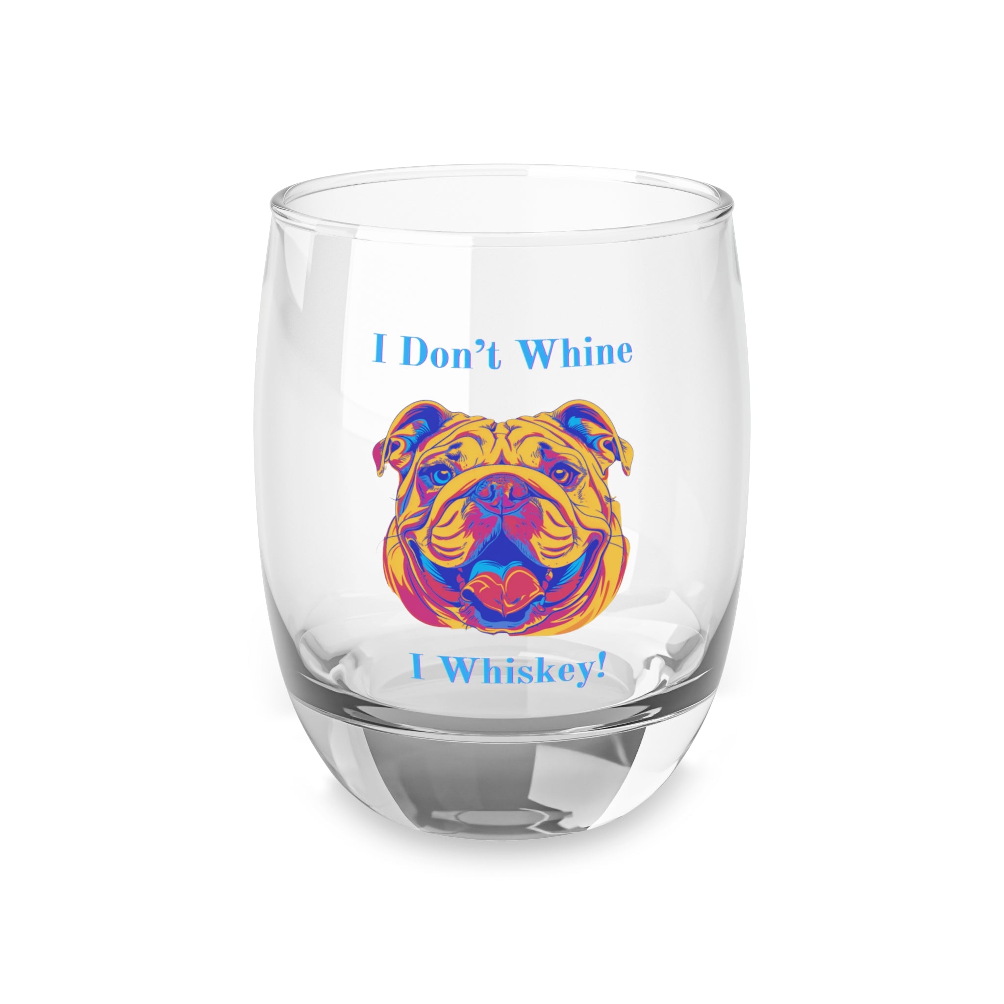 Tipsy Bully I Don't Wine, I Whiskey: Whiskey/Bourbon Glass (English)