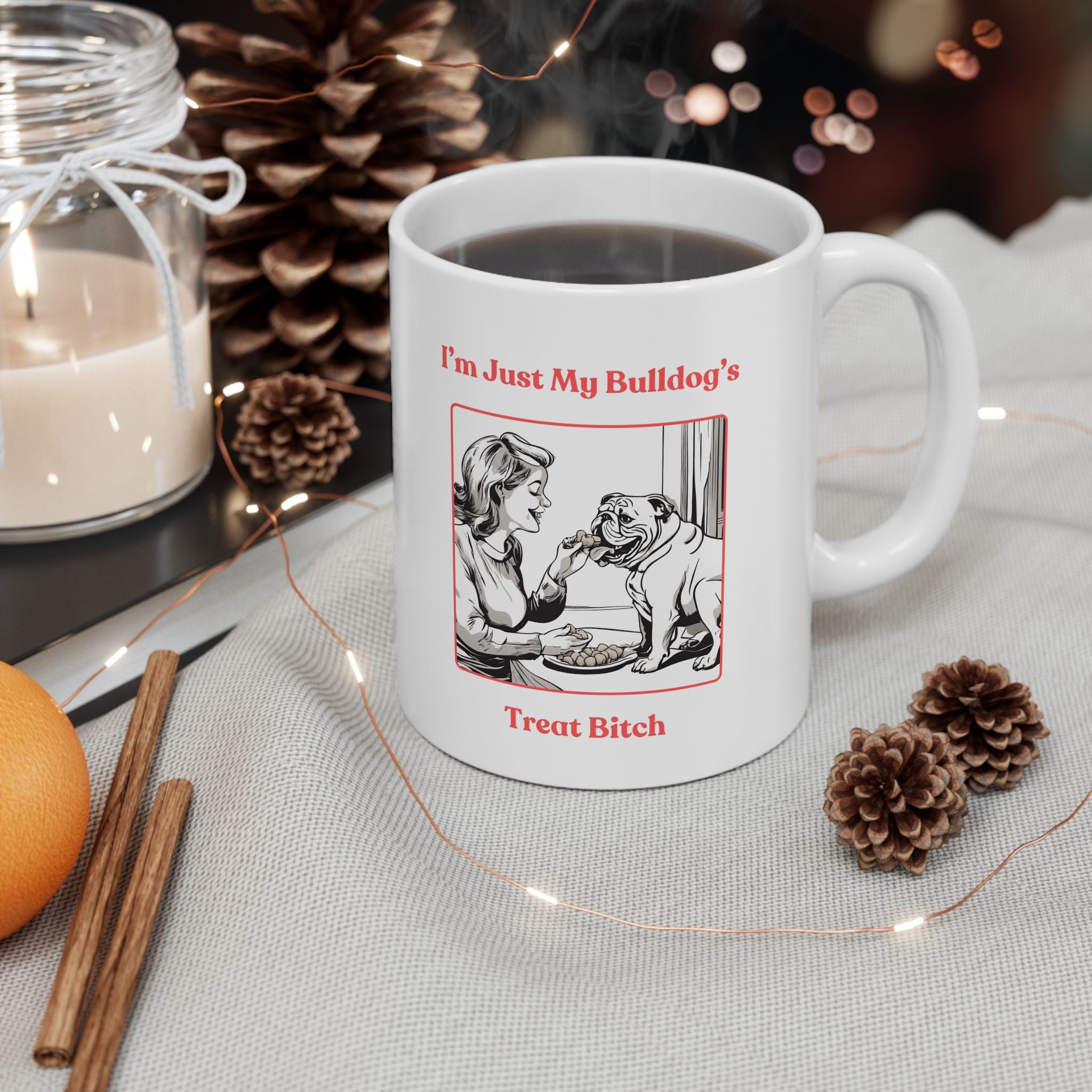 Treat Bitch Coffee Mug lifestyle photo - English Bulldog mom mug | Tipsy Bully