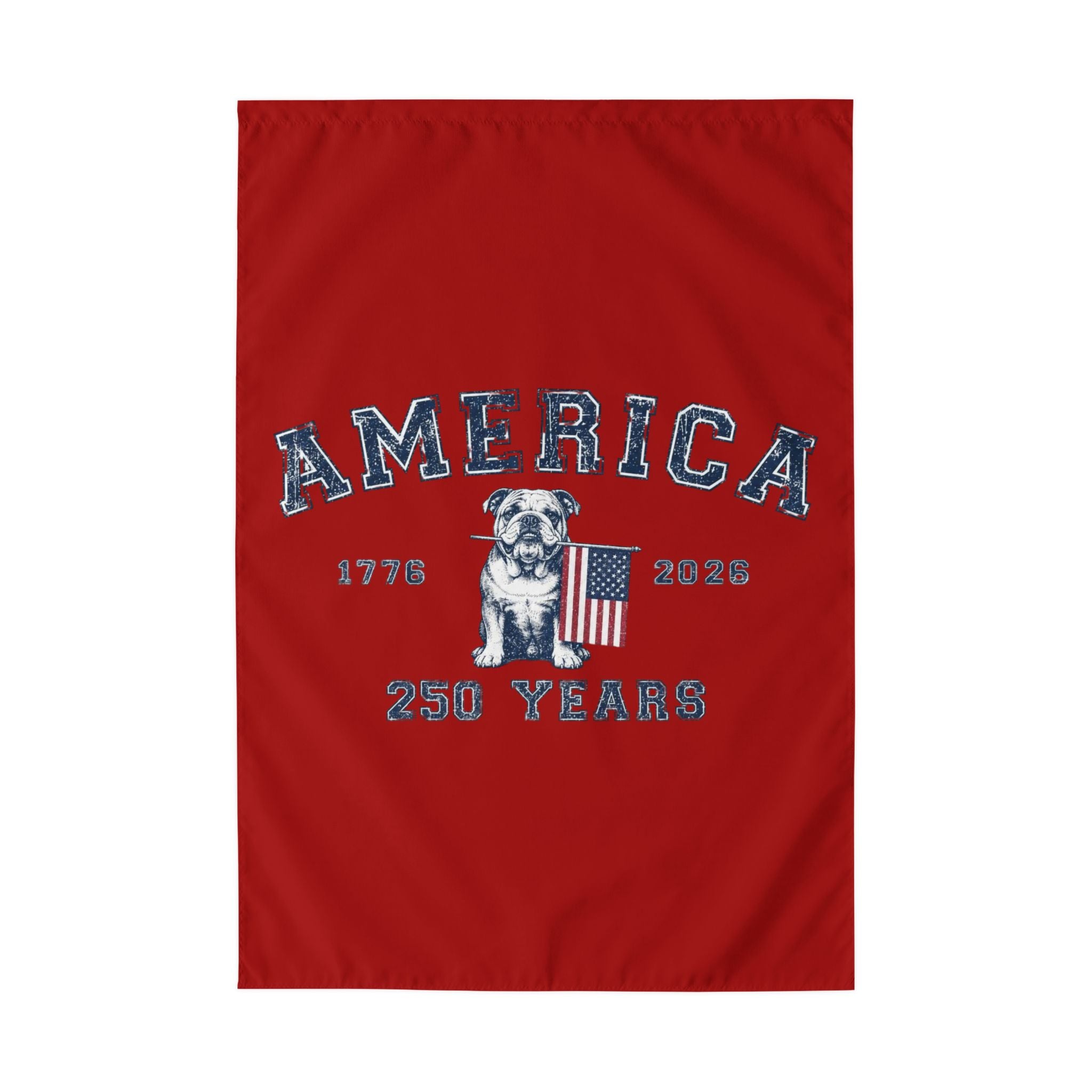America 250 Years 4th of July Bulldog Garden Flag — Patriotic Dog Lover Outdoor Yard Flag (English)