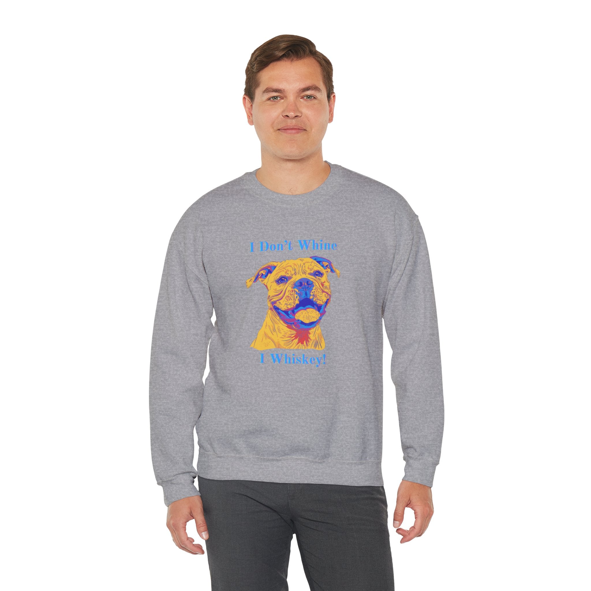 "I Don't Whine, I Whiskey!" Bulldog Crew Neck Sweatshirt (American)