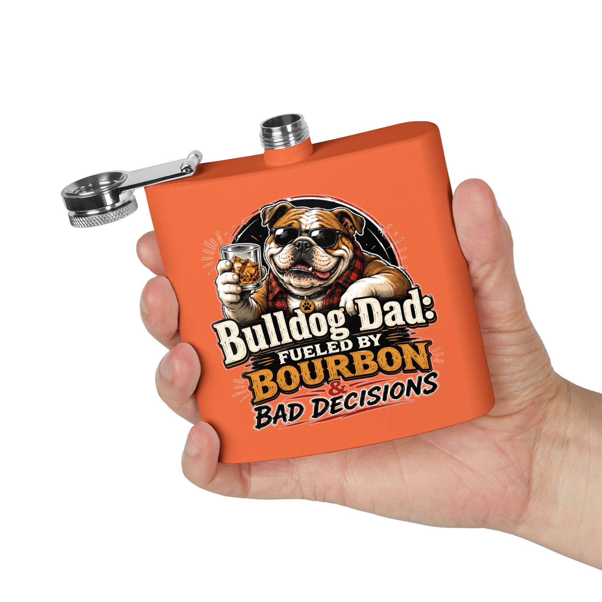 Bulldog Dad 6oz Stainless Steel Flask — "Fueled by Bourbon & Bad Decisions" (English)