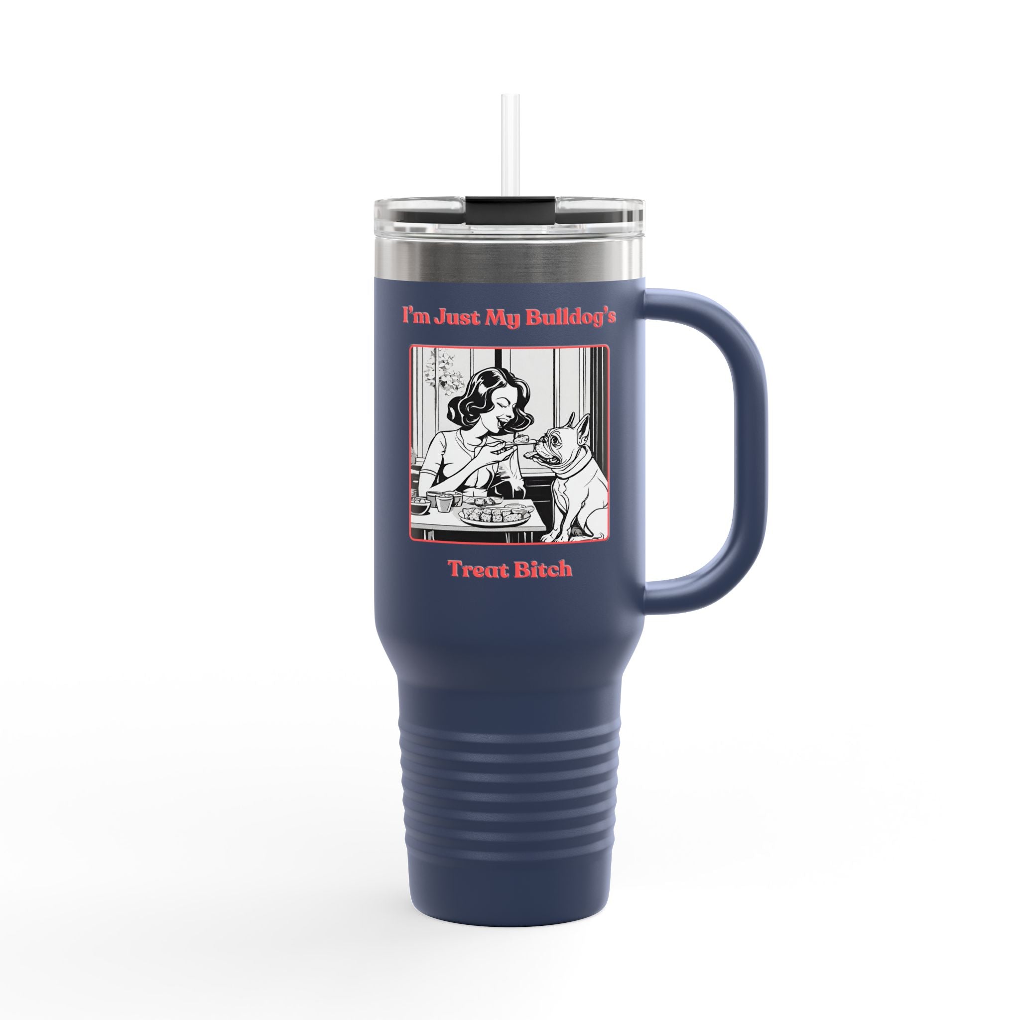 Treat Bitch 40oz Insulated Travel Mug (French)