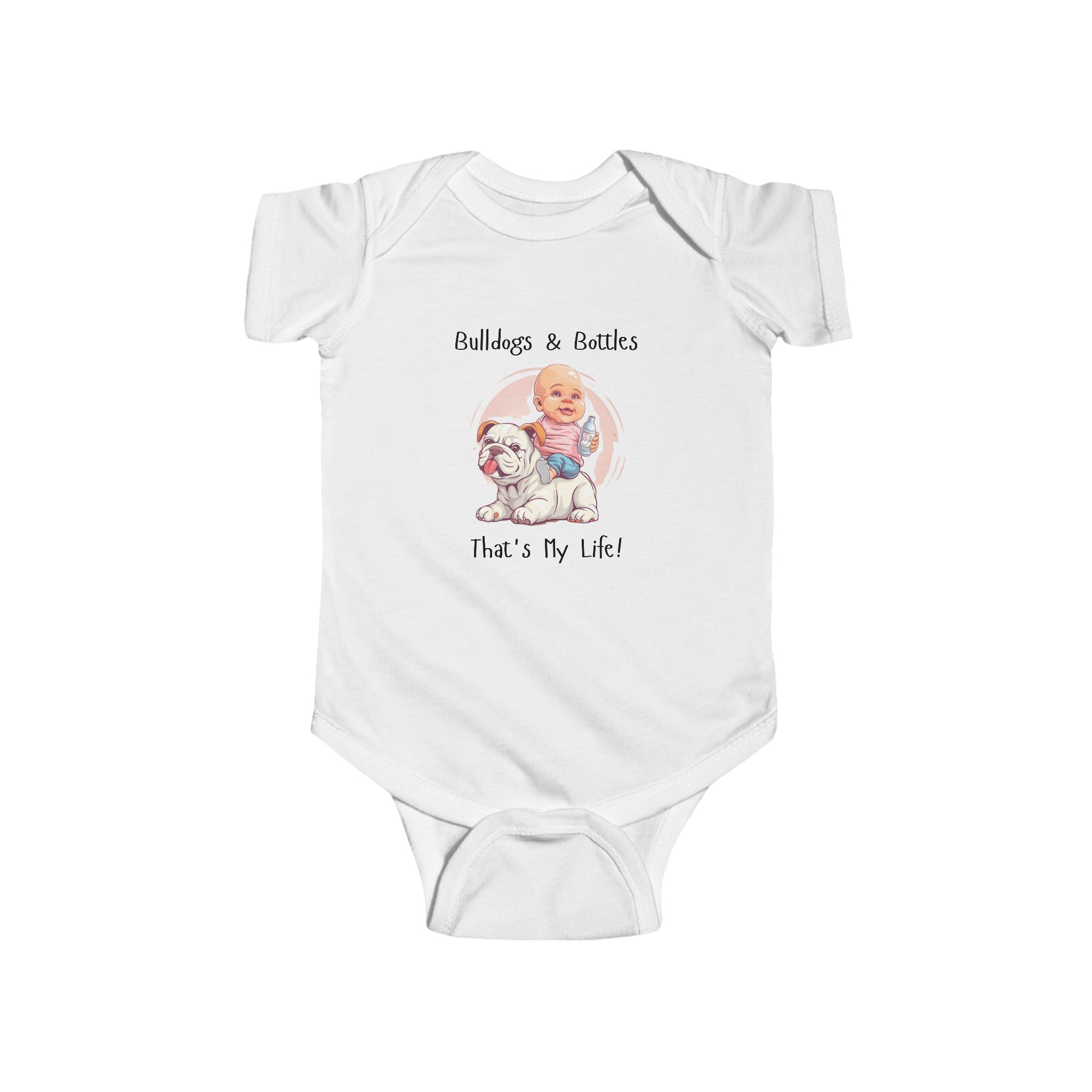 Bulldogs and Bottles, That's My Life!" Baby Onesie (English/Girl)