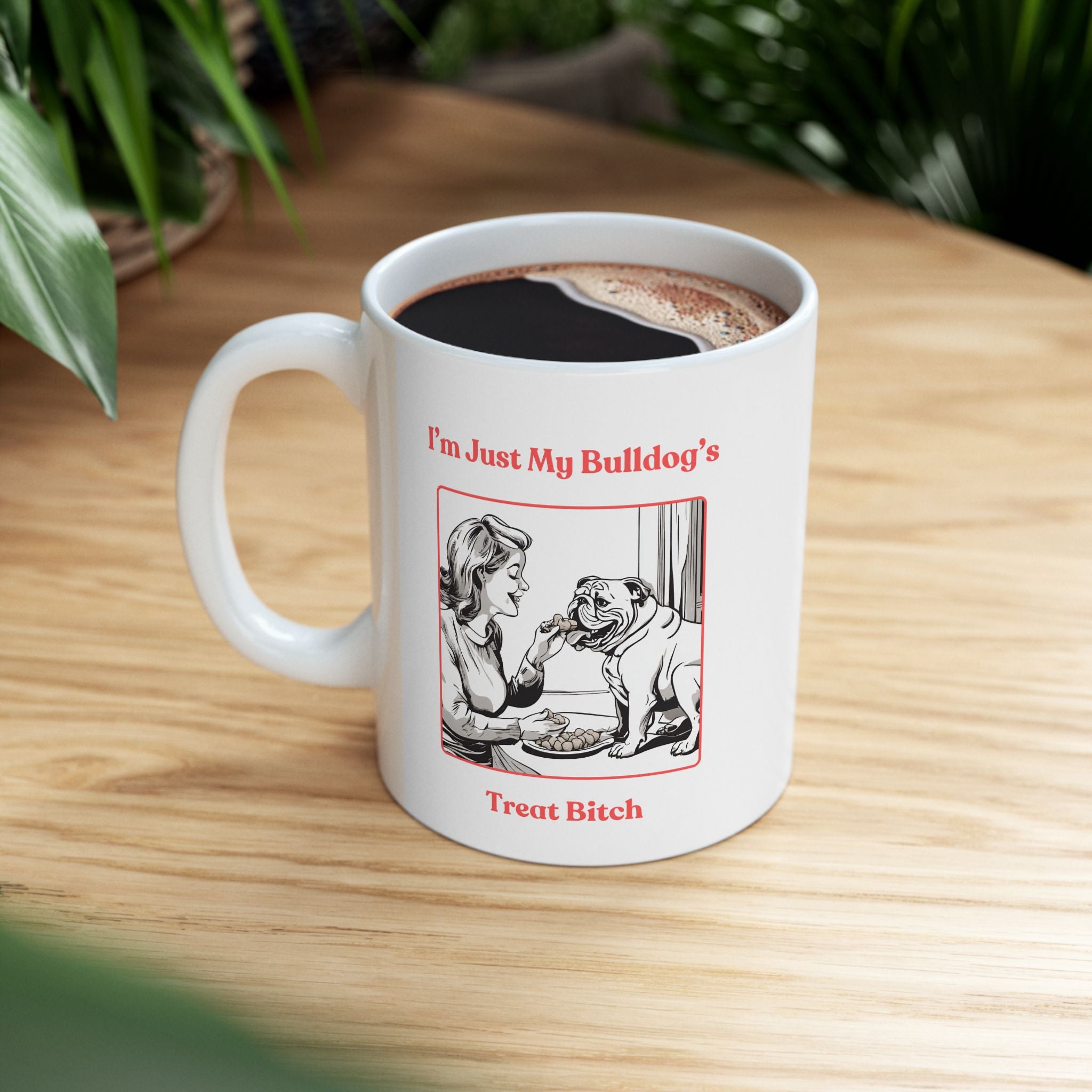Treat Bitch Coffee Mug color option - English Bulldog mom mug | Tipsy Bully