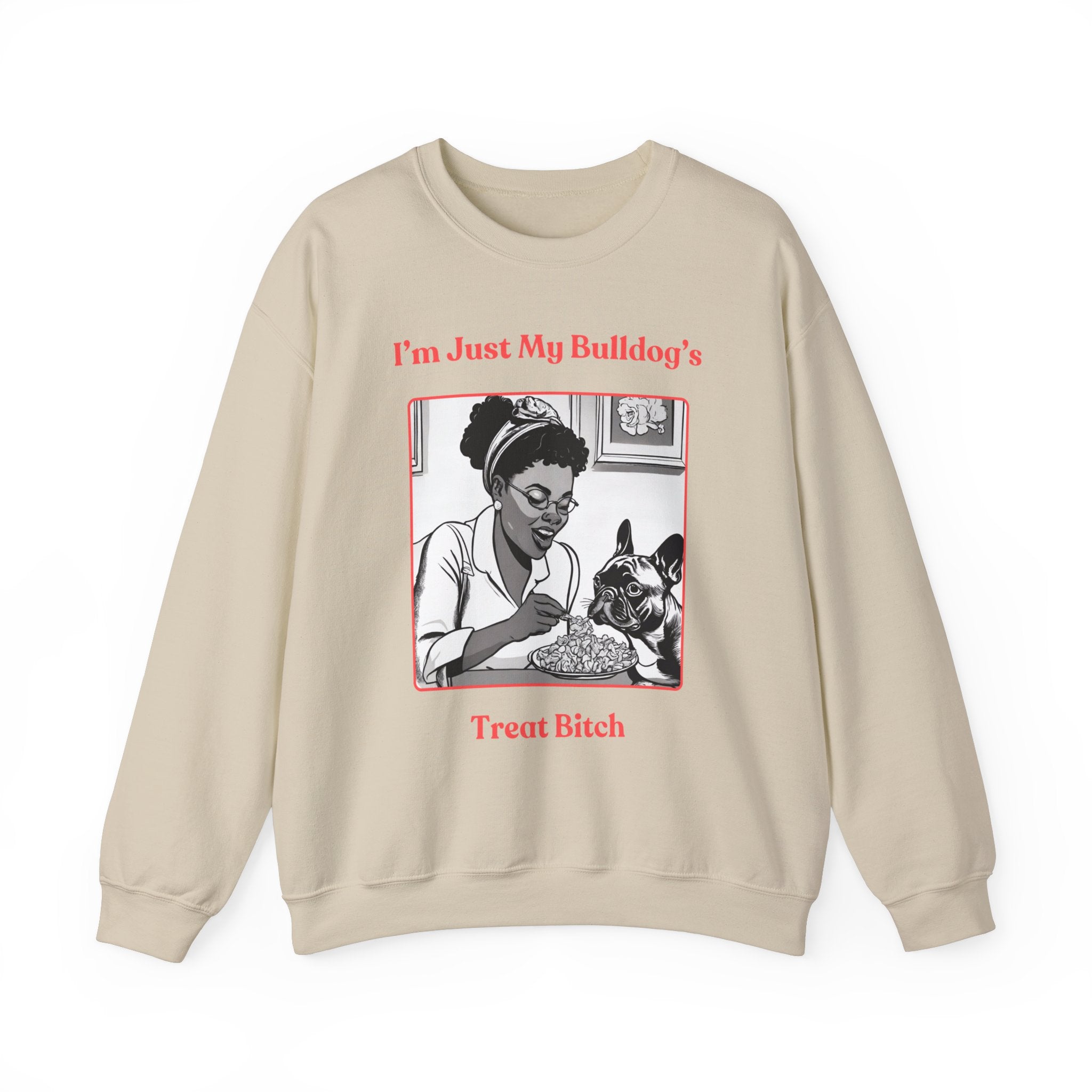 "Just My Bulldog's Treat Bitch" Crew Neck Sweatshirt (French/Pink)