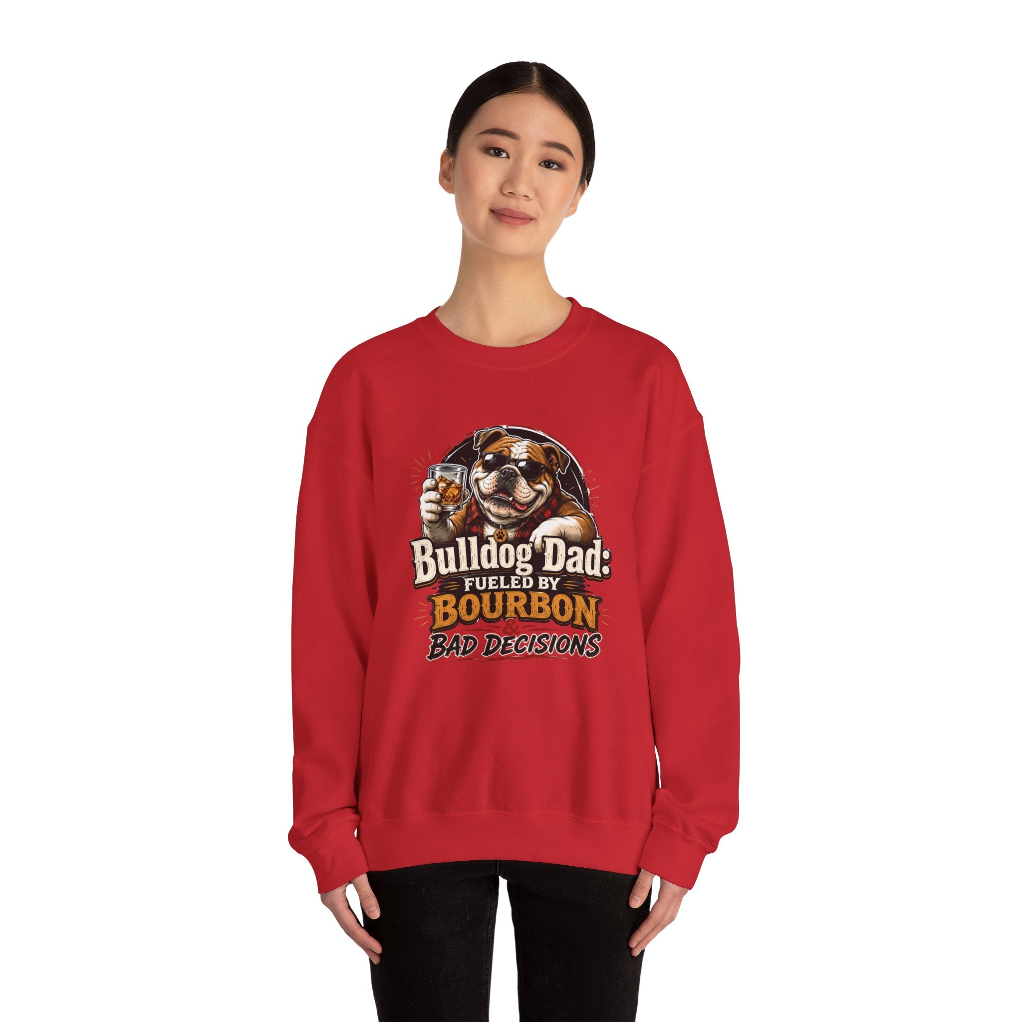 Bulldog Dad Sweatshirt - "Fueled by Bourbon & Bad Decisions" Cozy Crewneck (English)