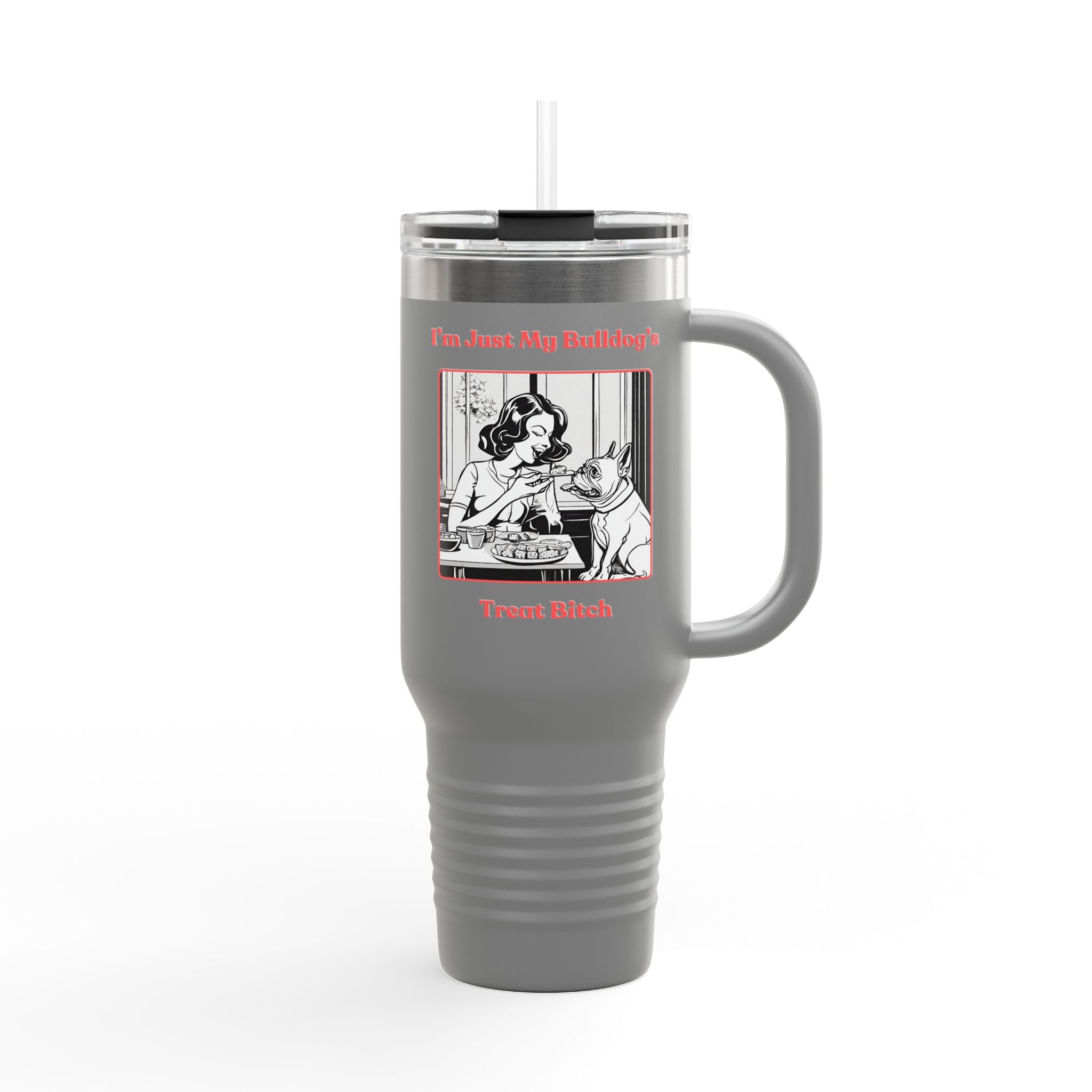 Treat Bitch 40oz Insulated Travel Mug (French)