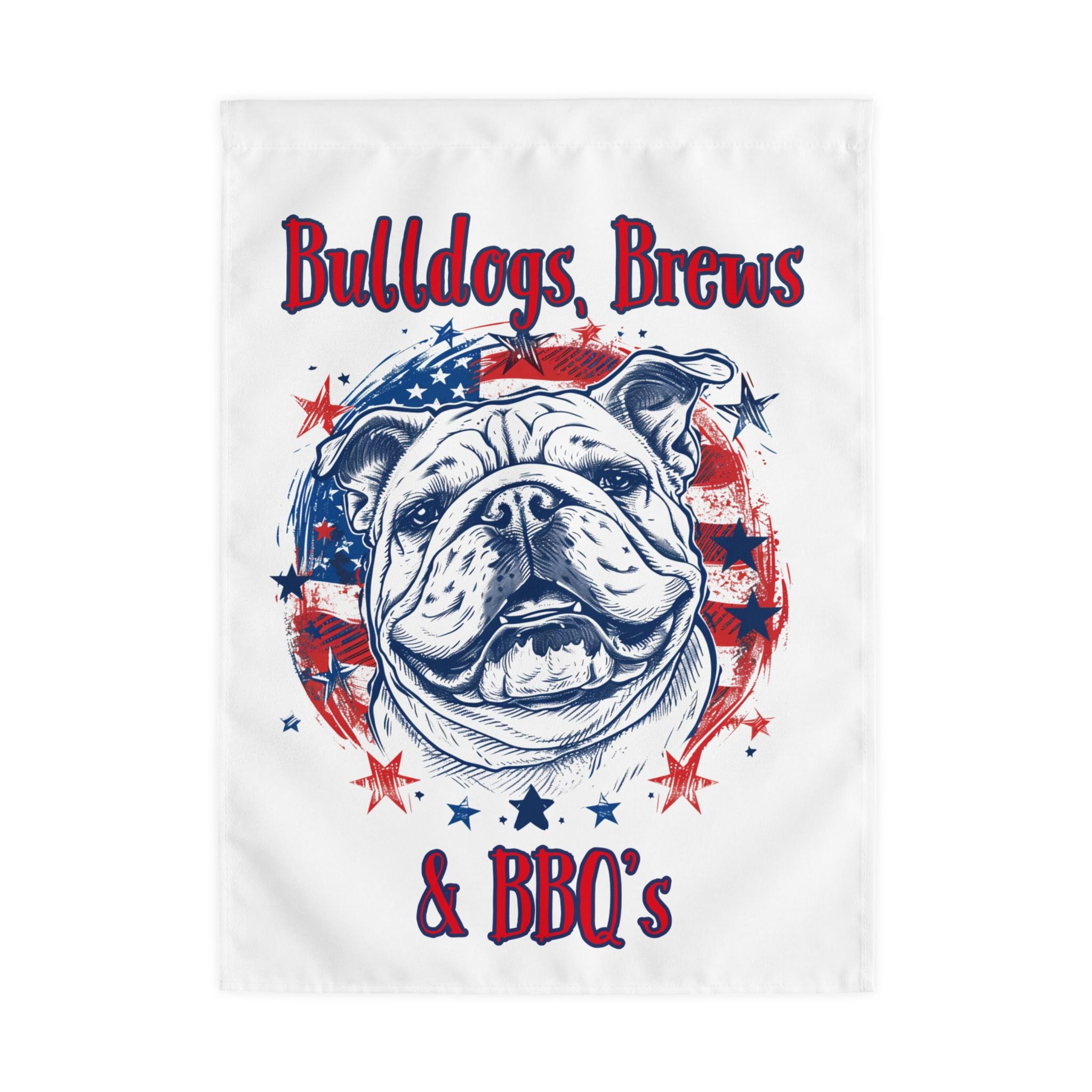Bulldogs, Brews & BBQ's 4th of July Bulldog Garden Flag — Patriotic Dog Lover Outdoor Yard Flag (English)