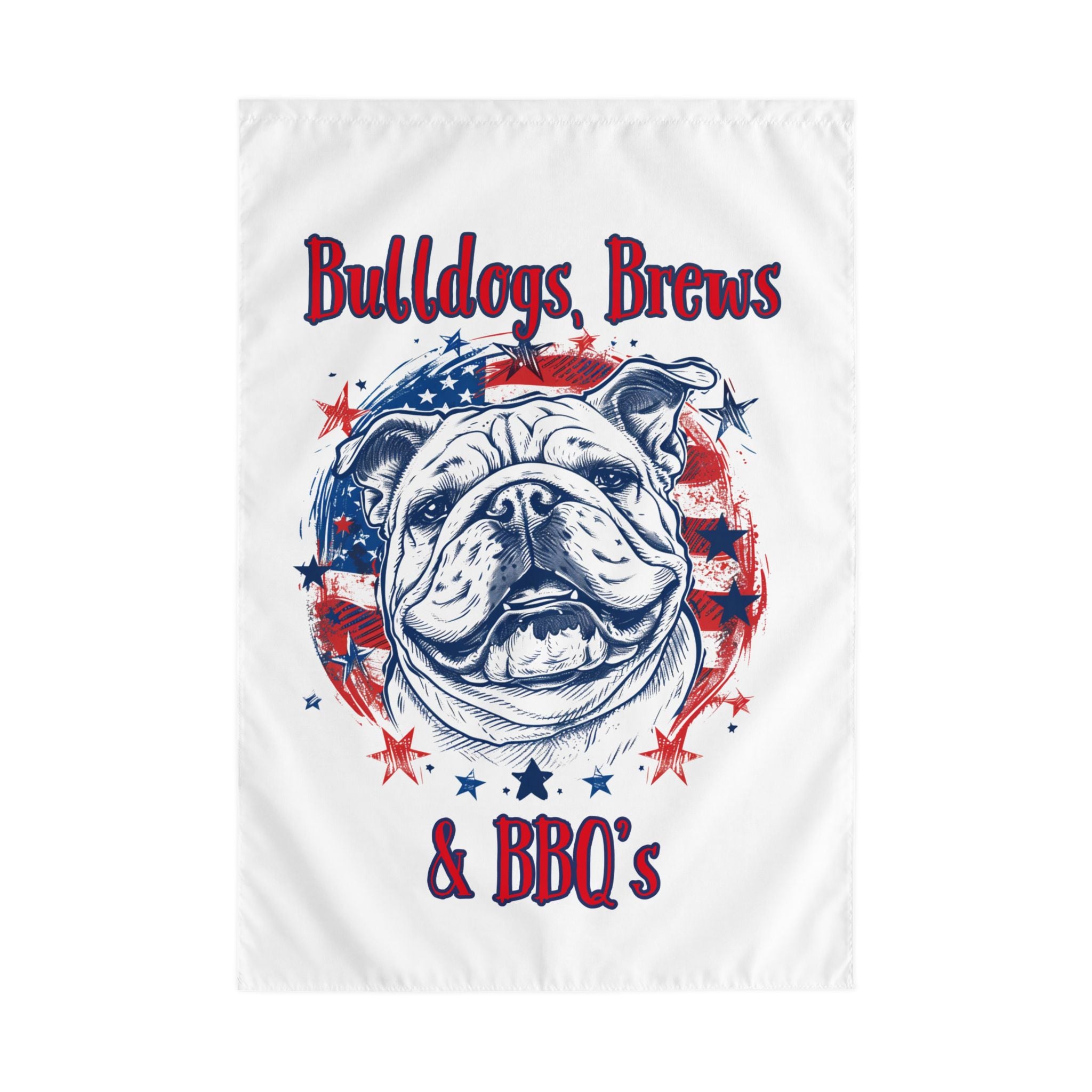 Bulldogs, Brews & BBQ's 4th of July Bulldog Garden Flag — Patriotic Dog Lover Outdoor Yard Flag (English)