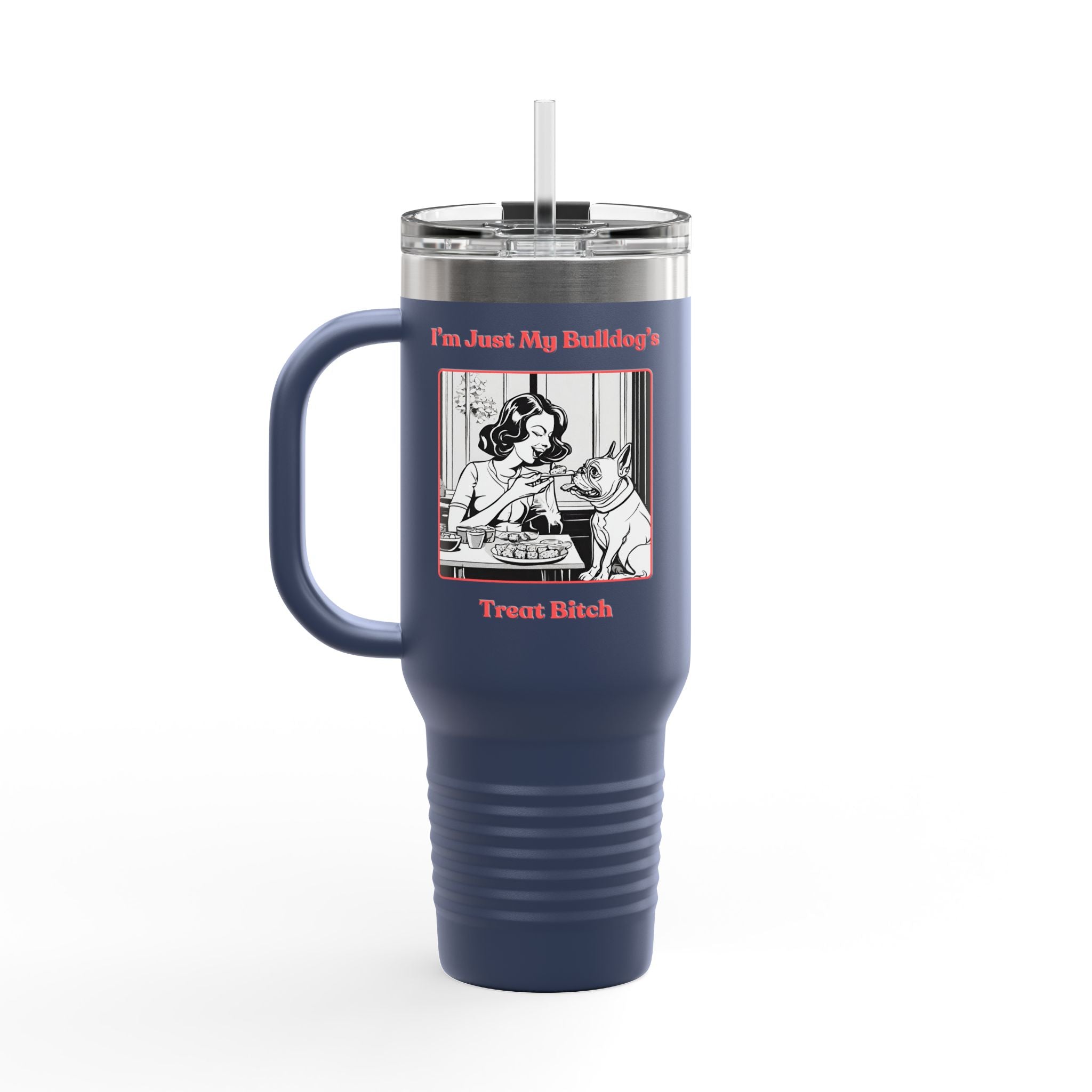 Treat Bitch 40oz Insulated Travel Mug (French)