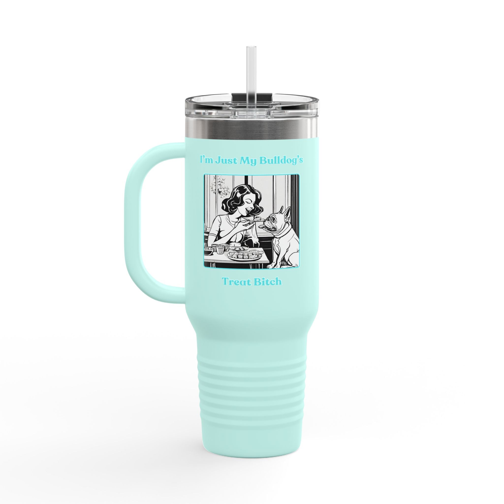 Treat Bitch 40oz Insulated Travel Mug (French)