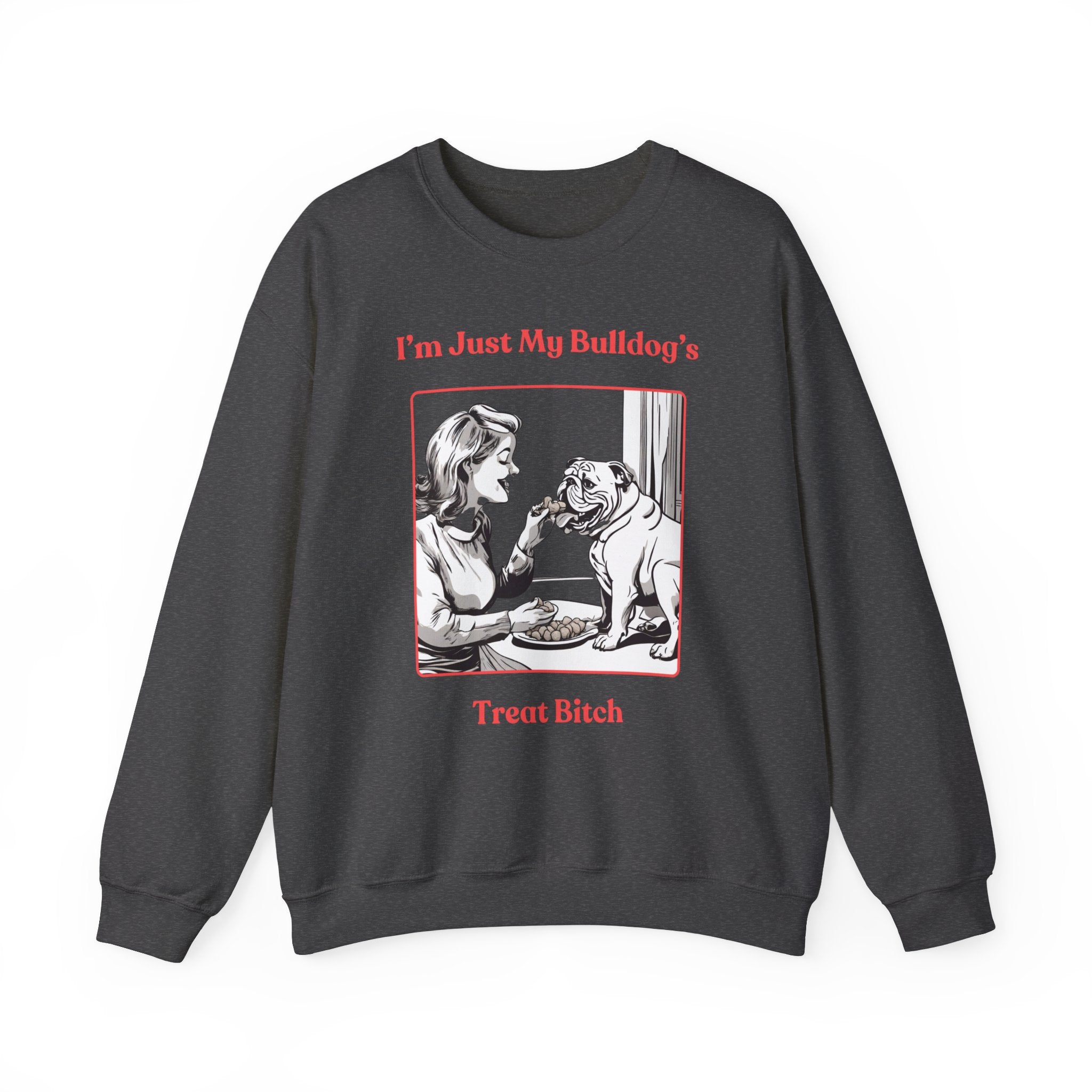 "Just My Bulldog's Treat Bitch" Crew Neck Sweatshirt (English/Pink)