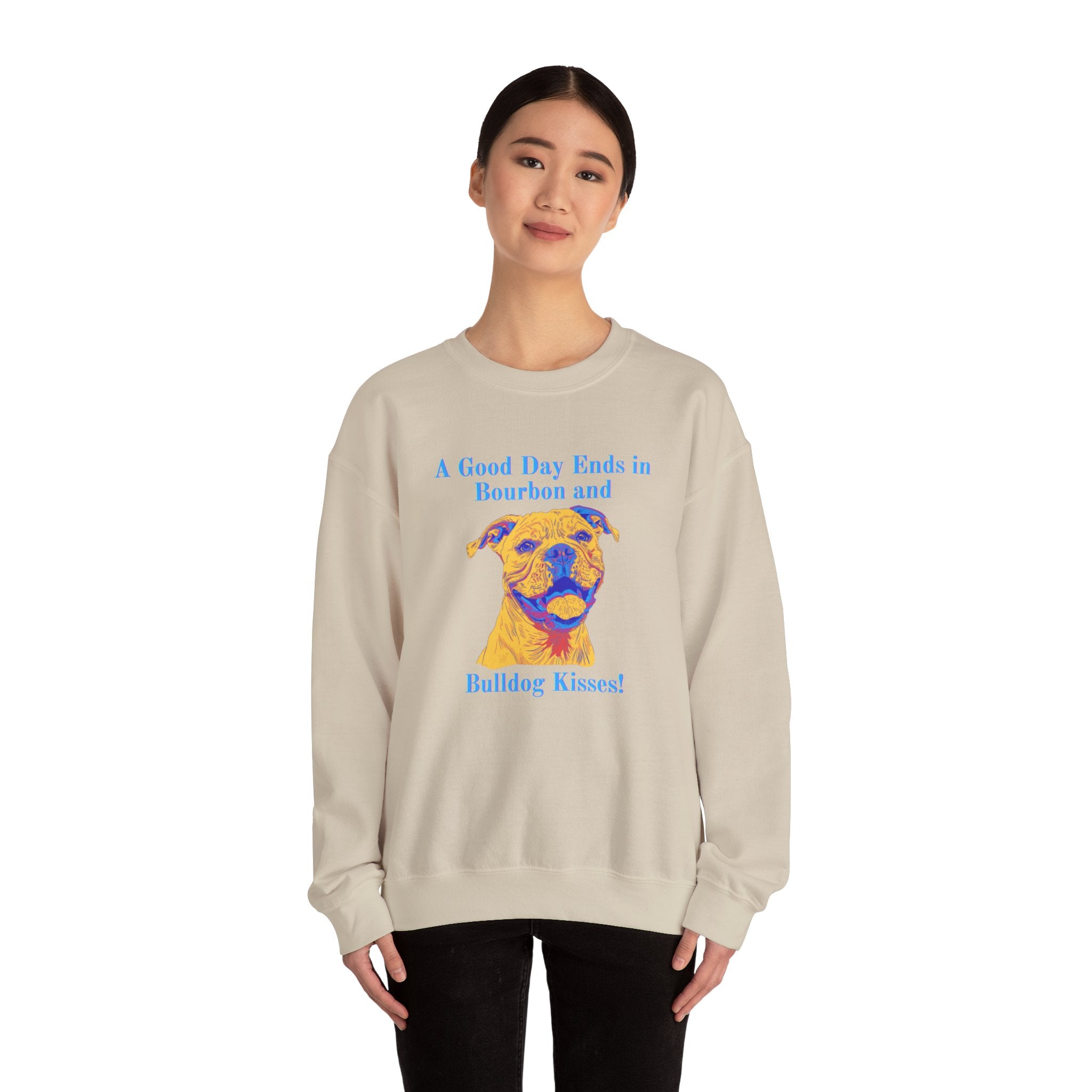 "A Good Day Ends in Bourbon and Bulldog Kisses!" Bulldog Crew Neck Sweatshirt (American)