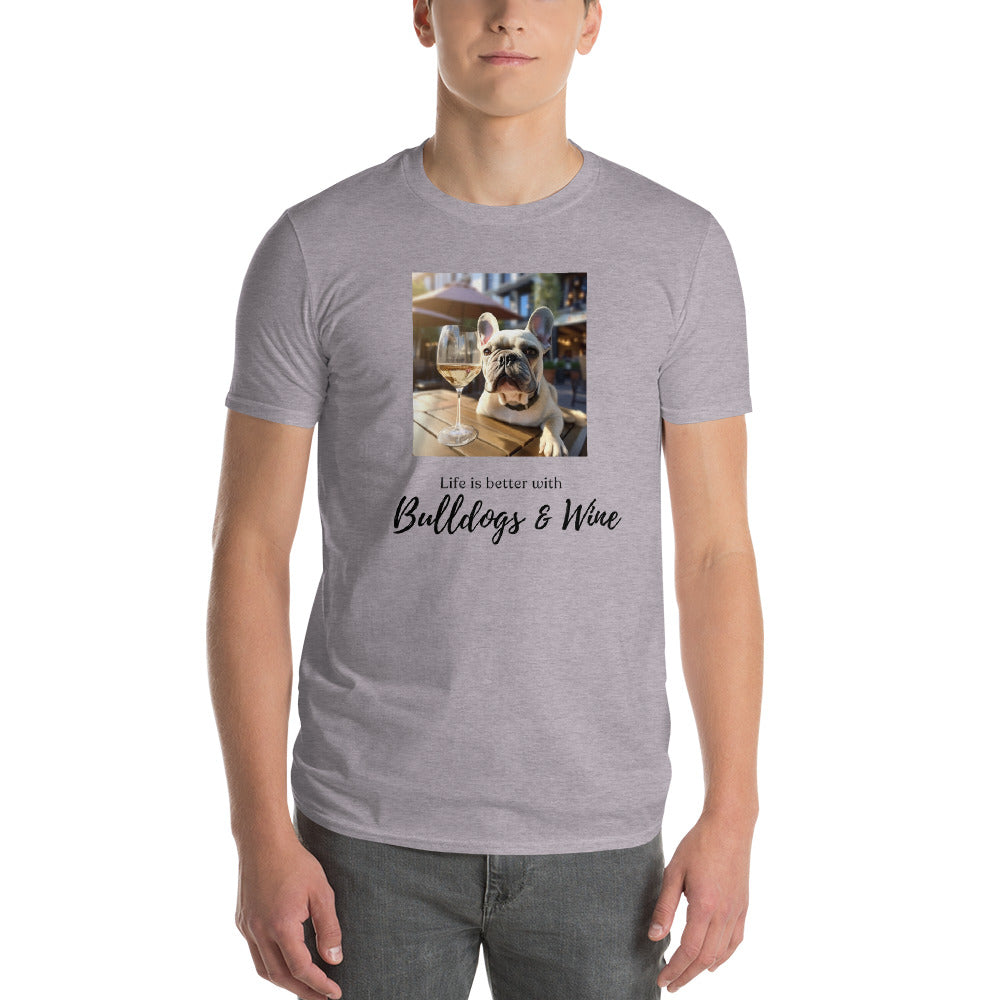 Short-Sleeve T-Shirt - Life is Better - French Bulldog